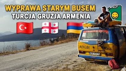 Wyprawa Starym Busem - Turcja  Gruzja  Armenia  2017