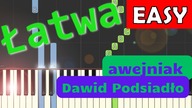  awejniak (Dawid Podsiadło) - Piano Tutorial (łatwa wersja)  NUTY W OPISIE 