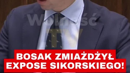 BOSAK ZMIAŻDŻYŁ EXPOSE SIKORSKIEGO