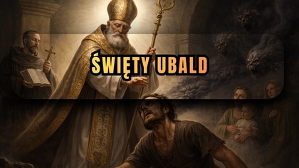 Patron od uwolnienia nawet gdy zło przejmuje kontrolę - święty Ubald (22 marca, obecnie: 16 maja)