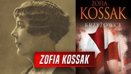 Była porównywana z Sienkiewiczem.  Zapomniane dziedzictwo Zofii Kossak | A.  Zalewska