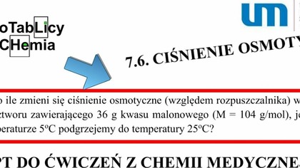 7. 6. 1.  Oblicz, o ile zmieni się ciśnienie osmotyczne (względem rozpuszczalnika) umed #chemia