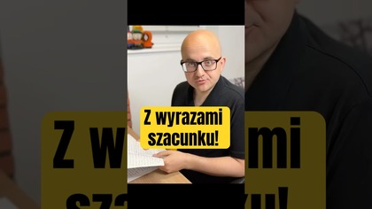 Z wyrazami szacunku!