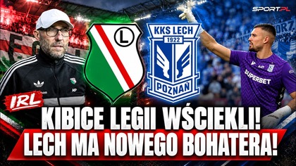 LEGIA - LECH | IRL - SCENY POD STADIONEM, WYPOWIEDZI KIBICÓW, ANALIZA MECZU