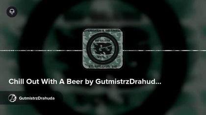 Chill Out With A Beer by GutmistrzDrahuda