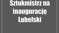 Sztukmistrz na inaugurację Lubelskiego Festiwalu Nauki