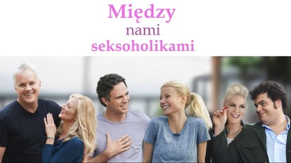 Między nami seksoholikami (2012) [Lektor PL] - Thanks for Sharing