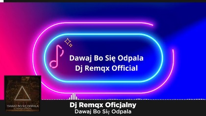 Dj Remqx Official-Dawaj bo się odpala