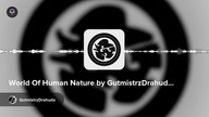 World Of Human Nature by GutmistrzDrahuda