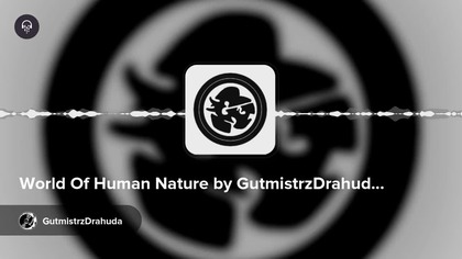 World Of Human Nature by GutmistrzDrahuda