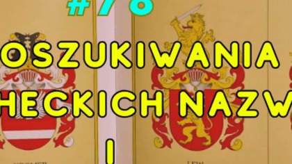 #78 Audycja: Poszukiwanie Szlacheckich Nazwisk i Herb&oacute;w