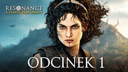 Resonance: A Plague Tale Legacy - Odc.  1 - PREMIERA