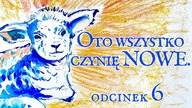 Baranek, Który Gładzi.  Baranek, Który Stwarza.  | Ukończone Dzieło Krzyża (6/12)