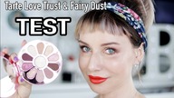 NOWOŚĆ TARTE  Love Trust and Fairy Dust TEST NA ŻYWO
