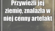 Przywieźli jej ziemię, znalazła w niej cenny artefakt