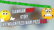 Vlog: Moje stare prace sprzed 8 lat / Story Time sekret, który ukrywałam
