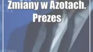 Zmiany w Azotach.  Prezes Puław rezygnuje ze stanowiska