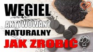Węgiel Aktywny Aktywowany Naturalny.  Jak Zrobić?