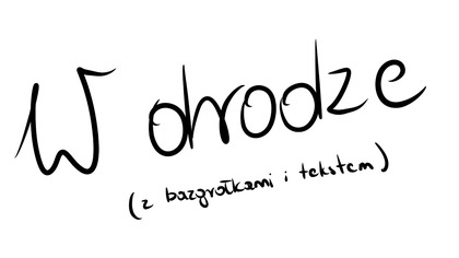 W drodze (piosenka ukulele z bazgrołkami i tekstem)