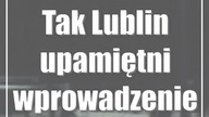Tak Lublin upamiętni wprowadzenie stanu wojennego