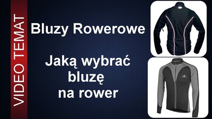 Jaką wybrać bluzę rowerową - najlepsze ubranie na rower