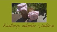 KONFITURY RABARBAR Z IMBIREM, Jak zrobić konfitury? by Magdalenkowe Frykasy