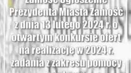 Zamość: Ogłoszenie Prezydenta Miasta Zamość z dnia 13 lutego 2024 r.  o otwartym k...
