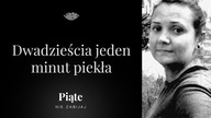 Dwadzieścia jeden minut piekła.  Izabela Sz.  - #5NZ 165