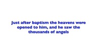 Dane było Normanowi zobaczyć tysiące aniołów w czasie Chrztu Wiary - Just after baptism the heavens 