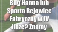 Bug Hanna lub Sparta Rejowiec Fabryczny w IV lidze? Znamy stanowisko klubów