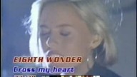 Eighth Wonder - Cross My Heart