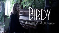 Birdy - Without A Word