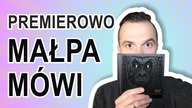 MAŁPA MÓWI | PREMIEROWO #2