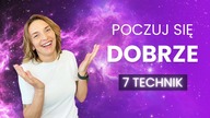 Jak poprawić samopoczucie i poczuć się lepiej? 7 Wskazówek i niezwykłych badań.
