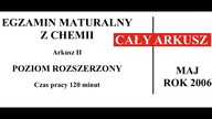 CHEMIA CKE 2006 MAJ CAŁY ARKUSZ ROZWIĄZANIA | LEKTOR AI | ARKUSZ II ROZSZERZONY