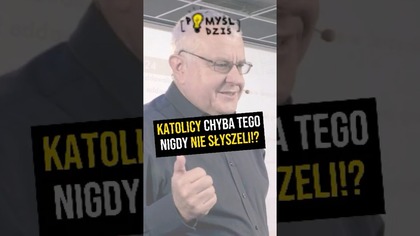 Katolicy chyba tego nigdy nie słyszeli!? #PomyślDziś odc.  2406
