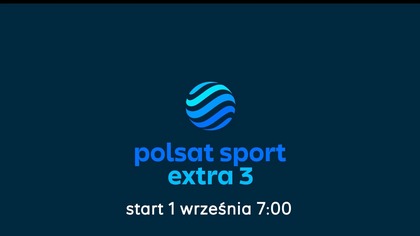 Polsat Sport Extra 3 - Rozpoczęcie nadawania stacji (01. 09. 2025, 07:00)