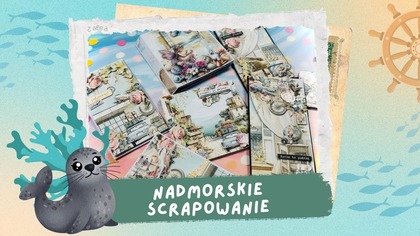 Nadmorskie scrapowanie z Anetką | Bon Voyage @mintaypapers i Summer Stories od @MaremiSmallArt