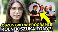 OSZUSTWO W ROLNIK SZUKA ŻONY? KOLEŻANKA SEWERYNA ZGŁOSIŁA SIĘ DO PROGRAMU! MAMY DOWODY!