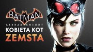 KOBIETA KOT DLC!  BATMAN Arkham Knight PL Zemsta Kobiety Kota