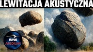Lewitacja akustyczna.  Czy to zaginiona technologia bogów?
