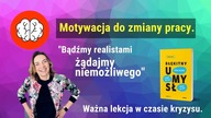 Jak znaleźć pasję i zmienić pracę?