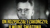 Leopold Okulicki - On rozpoczął i on zakończył II Wojnę Światową