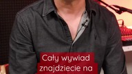 Maciej Stuhr o byciu ojcem, relacjach ze swoim ojcem i wychowaniu dzieci