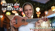 Kupiłam ukulele! | VLOGMAS #15