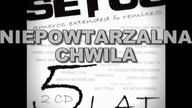 SETUS - NIEPOWTARZALNA CHWILA (ameros extended mix)