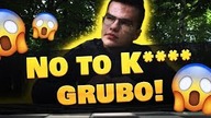 NO TO K.... GRUBO! 