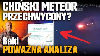 CZY CHINY ZESTRZELIŁY METEOR? REKONSTRUKCJA INCYDENTU W SZANTUNGU