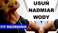 ZATRZYMANIE WODY W ORGANIZMIE - Przyczyny, Jak Pozbyć się Nadmiaru Wody