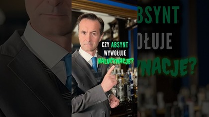 Wypijesz i zobaczysz halucynacje? Cała prawda o absyncie 